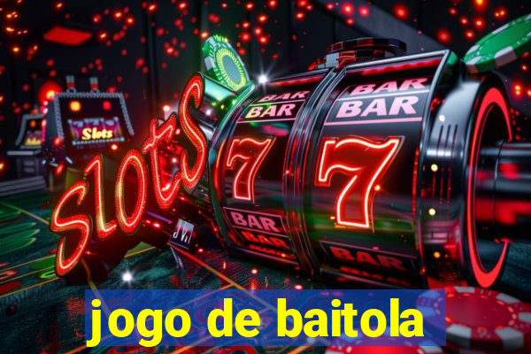 jogo de baitola