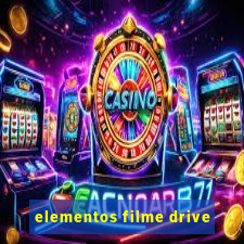 elementos filme drive