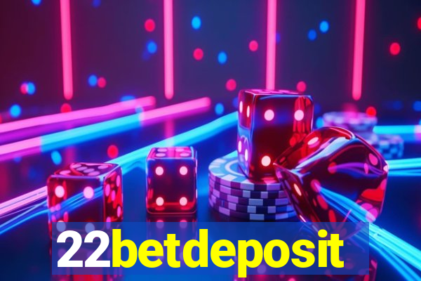 22betdeposit