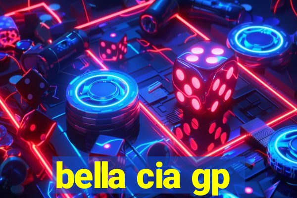 bella cia gp