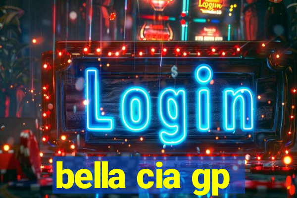 bella cia gp