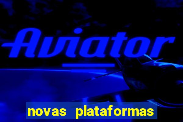 novas plataformas de apostas