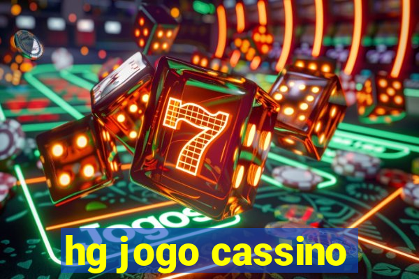 hg jogo cassino