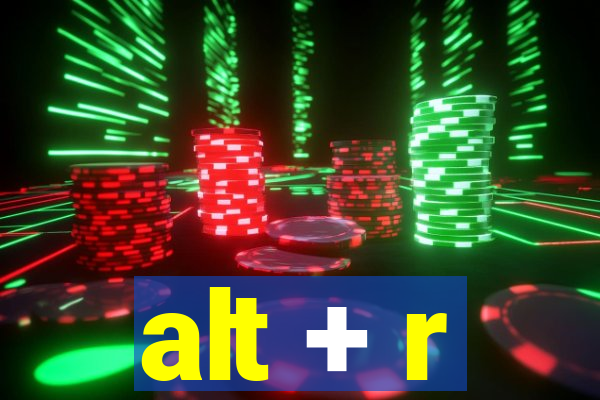 alt + r