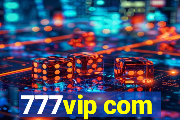 777vip com