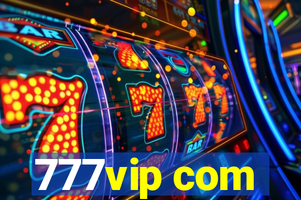 777vip com