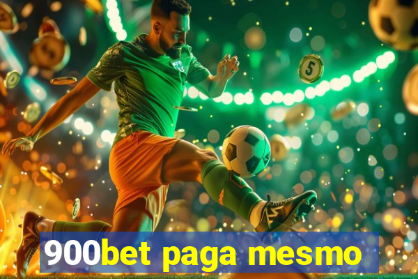 900bet paga mesmo