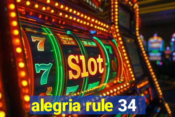 alegria rule 34