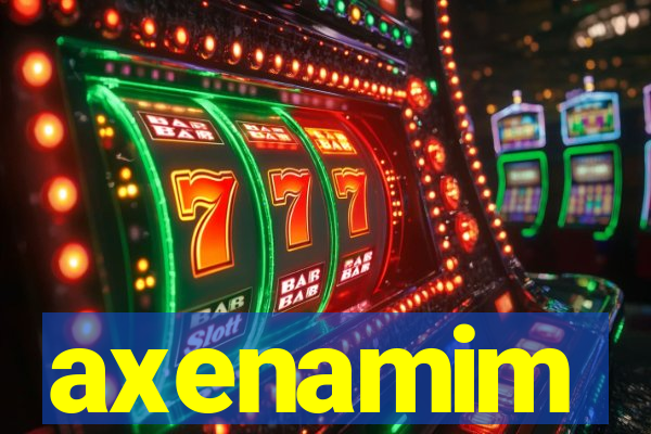 axenamim