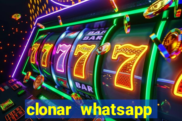 clonar whatsapp pelo email