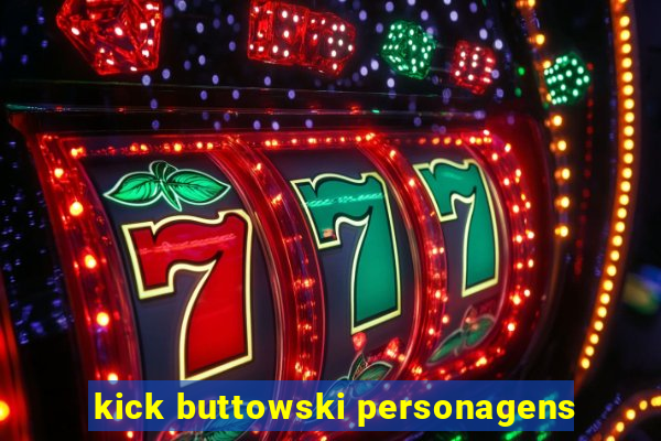 kick buttowski personagens