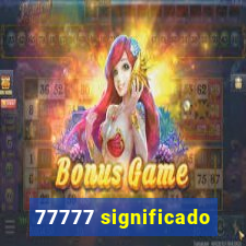 77777 significado