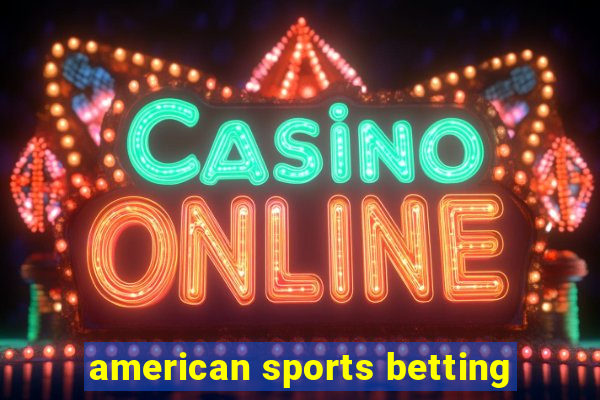 american sports betting