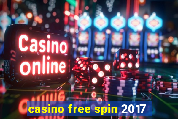 casino free spin 2017