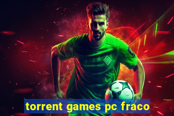 torrent games pc fraco