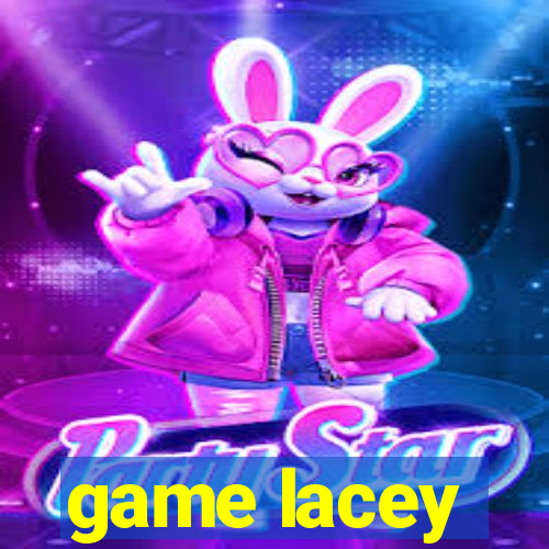 game lacey