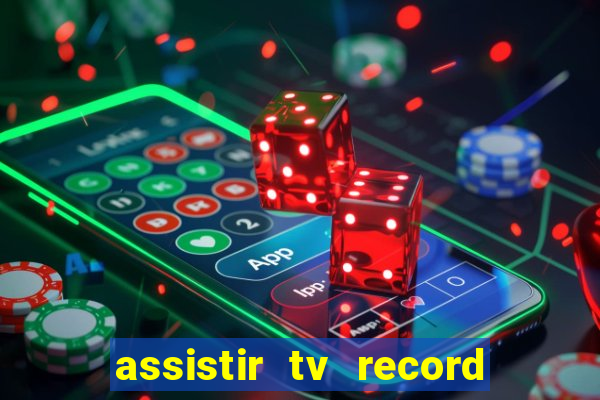 assistir tv record bahia ao vivo agora