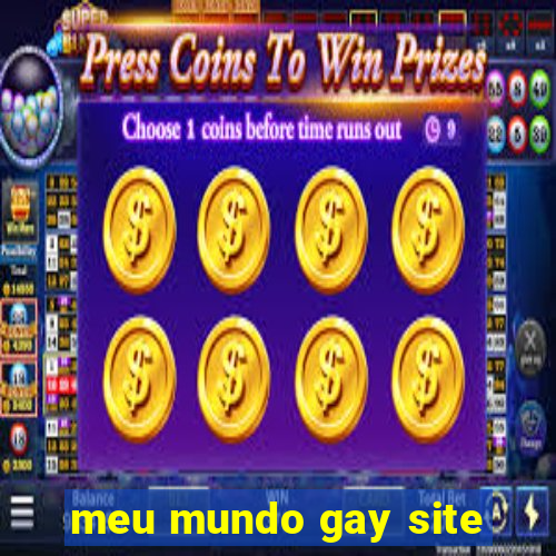 meu mundo gay site