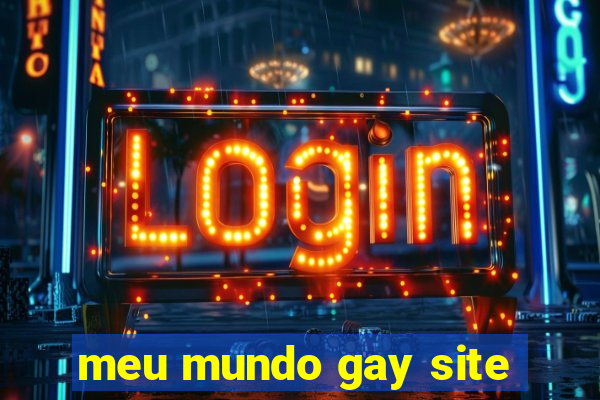 meu mundo gay site