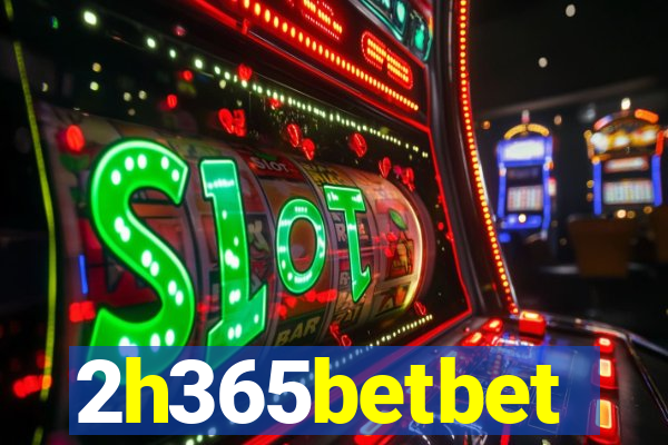 2h365betbet