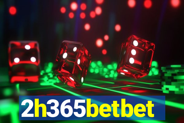 2h365betbet