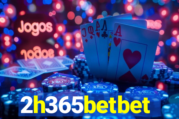 2h365betbet