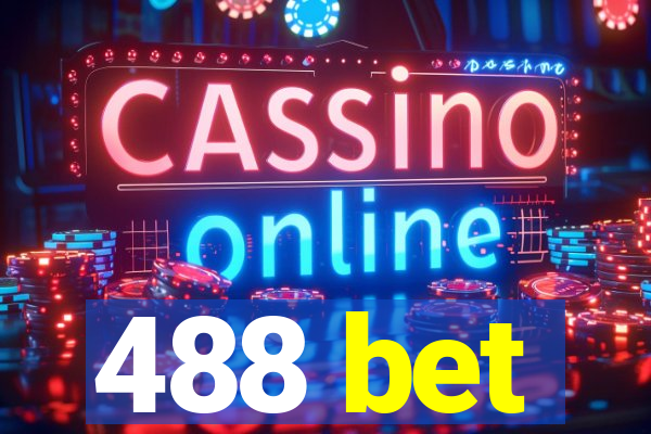 488 bet