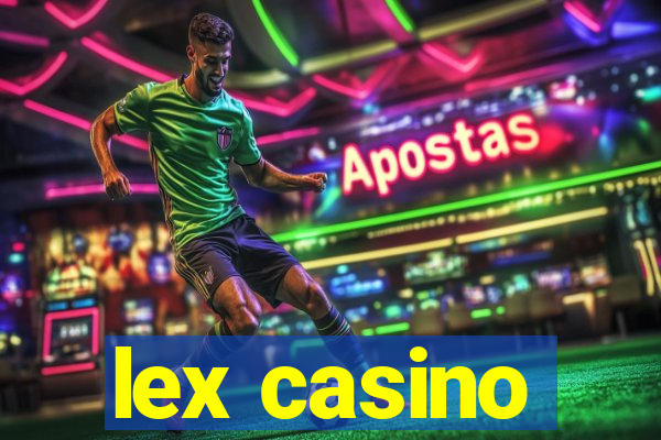 lex casino