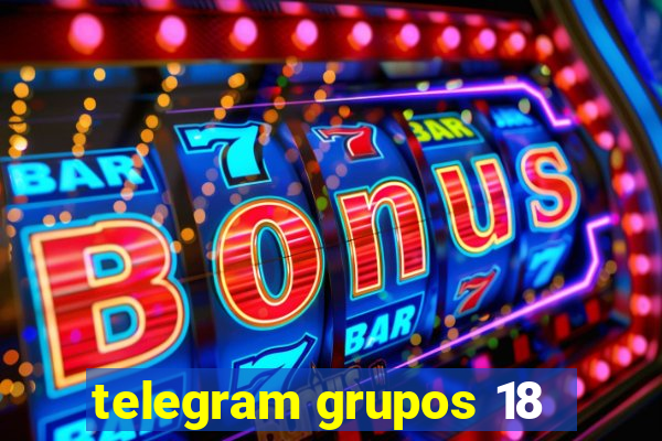 telegram grupos 18