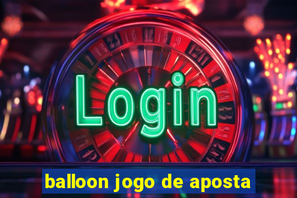 balloon jogo de aposta