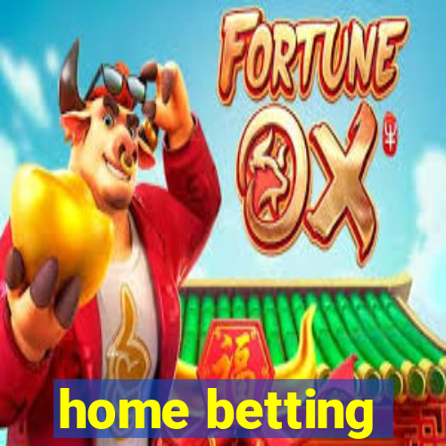 home betting