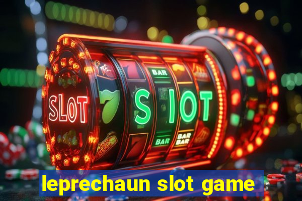 leprechaun slot game