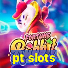 pt slots