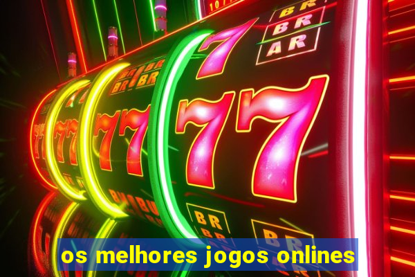 os melhores jogos onlines