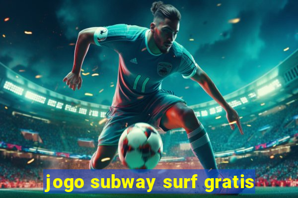 jogo subway surf gratis