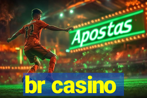 br casino