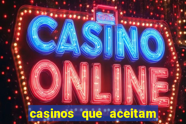 casinos que aceitam cart?o de crédito