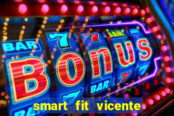 smart fit vicente de carvalho