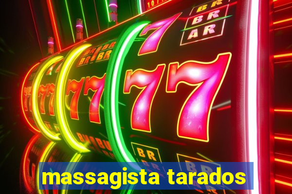 massagista tarados