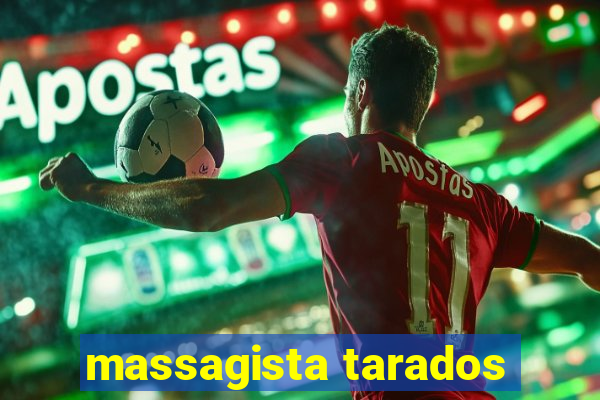 massagista tarados