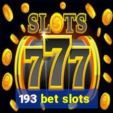 193 bet slots