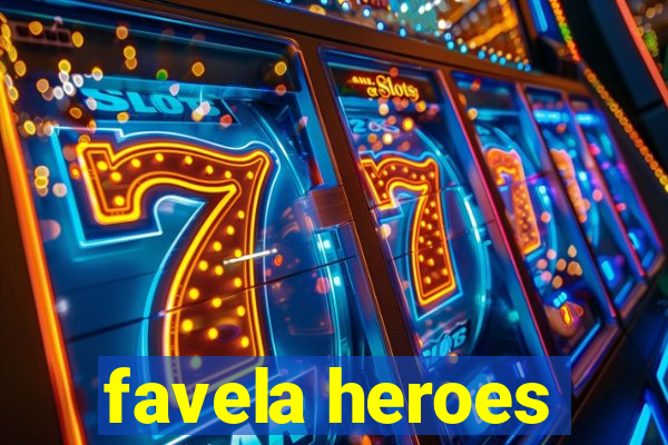 favela heroes