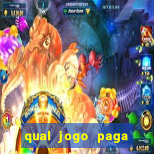 qual jogo paga mais no tigrinho