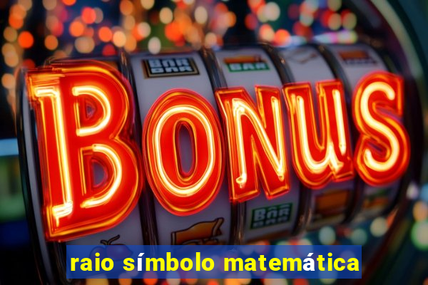 raio símbolo matemática