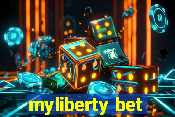 myliberty bet