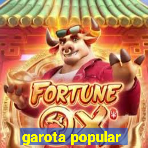 garota popular