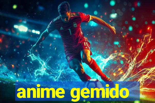 anime gemido