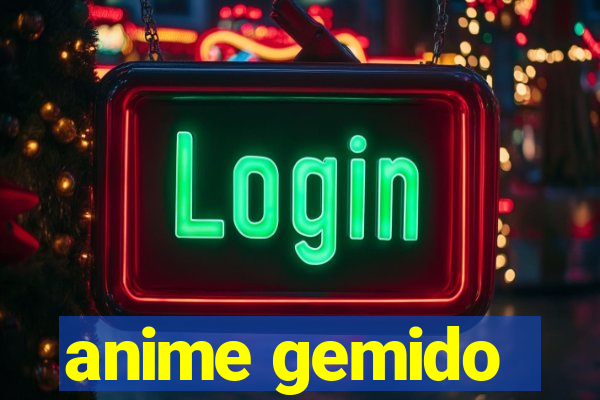 anime gemido