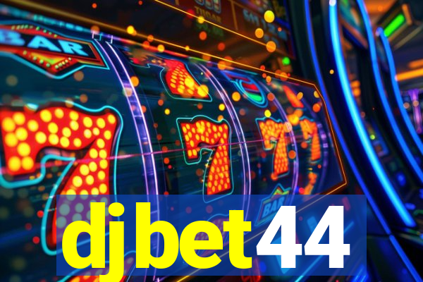 djbet44