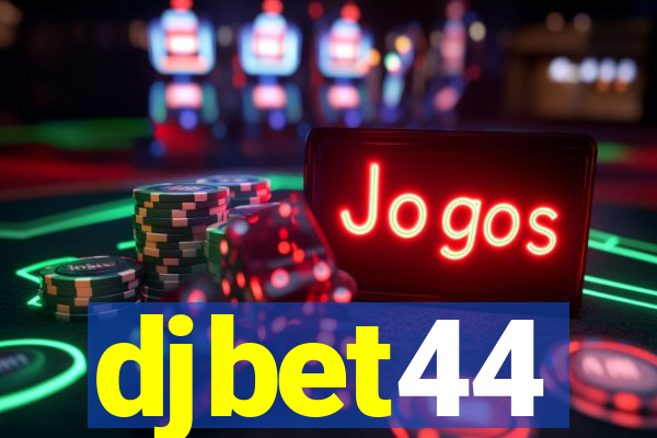 djbet44